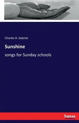 Sunshine: canciones para las escuelas dominicales - Sunshine: songs for Sunday schools