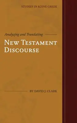 Análisis y traducción del discurso neotestamentario - Analyzing and Translating New Testament Discourse