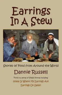 Pendientes en un guiso: Historias de comida de todo el mundo - Earrings in a Stew: Stories of Food from Around the World