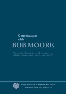 Conversaciones con Bob Moore - Conversations with Bob Moore