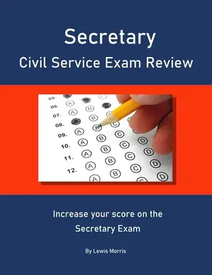 Secretary Civil Service Exam Review: Aumenta tu puntuación en el examen de Secretary - Secretary Civil Service Exam Review: Increase your score on the Secretary Exam