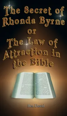 El secreto de Rhonda Byrne o la ley de la atracción en la Biblia - The Secret of Rhonda Byrne or the Law of Attraction in the Bible