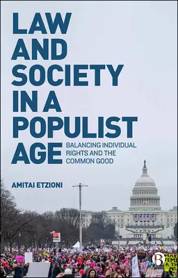 Derecho y sociedad en una era populista: el equilibrio entre los derechos individuales y el bien común - Law and Society in a Populist Age: Balancing Individual Rights and the Common Good