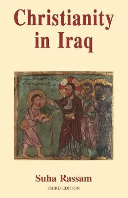 El cristianismo en Iraq: Sus orígenes y desarrollo hasta nuestros días - Christianity in Iraq: Its Origins and Development to the Present Day