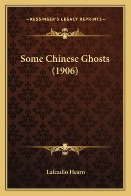 Algunos fantasmas chinos (1906) - Some Chinese Ghosts (1906)