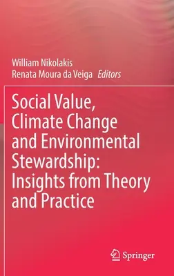 Valor social, cambio climático y gestión medioambiental: Perspectivas desde la teoría y la práctica - Social Value, Climate Change and Environmental Stewardship: Insights from Theory and Practice