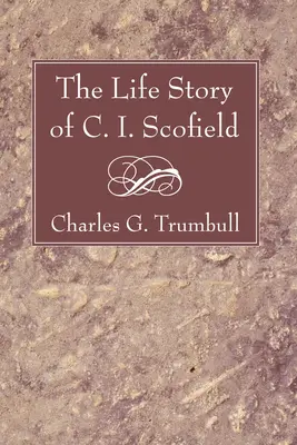 La vida de C. I. Scofield - Life Story of C. I. Scofield
