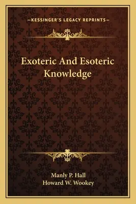 Conocimiento exotérico y esotérico - Exoteric And Esoteric Knowledge