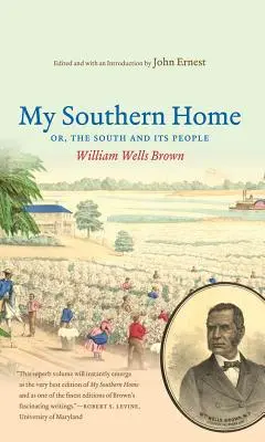 My Southern Home Or, the South and Its People (Mi hogar sureño o el sur y su gente) - My Southern Home Or, the South and Its People