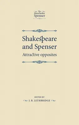 Shakespeare y Spenser: Opuestos atractivos - Shakespeare and Spenser: Attractive Opposites