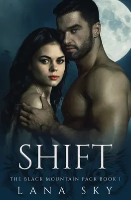 Shift: Un oscuro romance paranormal con metamorfos - Shift: A Dark Paranormal Shifter Romance