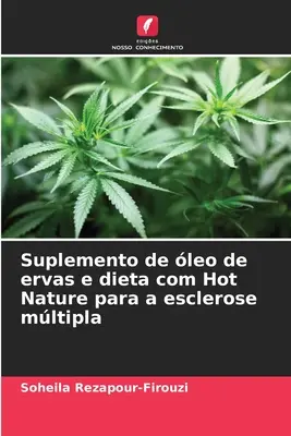 Suplemento de leo de ervas y dieta con Hot Nature para la esclerosis mltipla - Suplemento de leo de ervas e dieta com Hot Nature para a esclerose mltipla