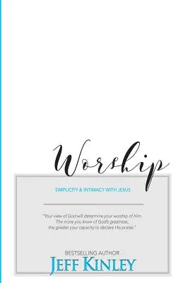 Adoración: Simplicidad e intimidad con Jesús - Worship: Simplicity and Intimacy With Jesus