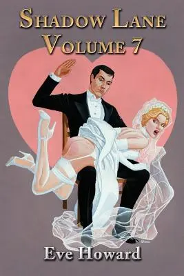 Shadow Lane Volume 7: How Cute Is That? una novela de azotes, sexo y amor - Shadow Lane Volume 7: How Cute Is That? a Novel of Spanking, Sex and Love