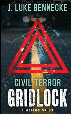 Terror civil: Gridlock - Civil Terror: Gridlock