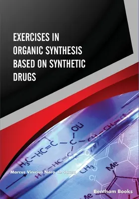 Ejercicios de síntesis orgánica basados en fármacos sintéticos - Exercises in Organic Synthesis Based on Synthetic Drugs