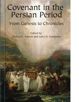 El pacto en la época persa: Del Génesis a las Crónicas - Covenant in the Persian Period: From Genesis to Chronicles
