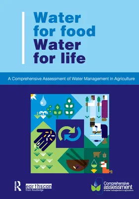 Agua para la alimentación Agua para la vida: Una evaluación exhaustiva de la gestión del agua en la agricultura - Water for Food Water for Life: A Comprehensive Assessment of Water Management in Agriculture