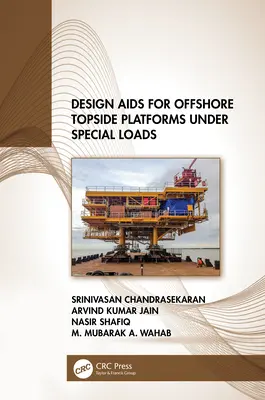 Ayudas para el diseño de plataformas en alta mar sometidas a cargas especiales - Design Aids for Offshore Topside Platforms Under Special Loads