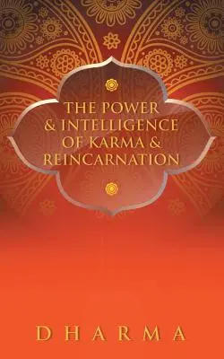 El poder y la inteligencia del karma y la reencarnación - The Power & Intelligence of Karma & Reincarnation