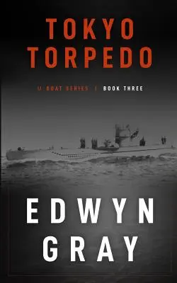 Torpedo de Tokio: La serie de los submarinos - Tokyo Torpedo: The U-boat Series
