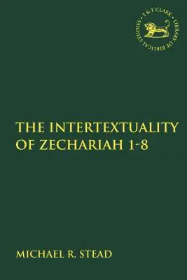 La intertextualidad de Zacarías 1-8 - The Intertextuality of Zechariah 1-8