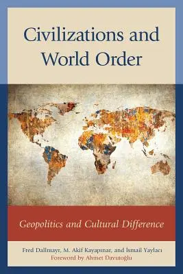 Civilizaciones y orden mundial: Geopolítica y diferencia cultural - Civilizations and World Order: Geopolitics and Cultural Difference