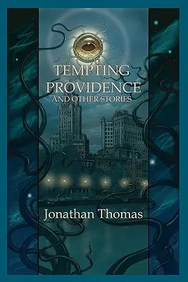 Tentando a la Providencia y otros relatos - Tempting Providence and Other Stories