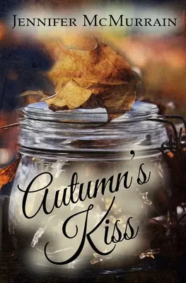 El beso del otoño - Autumn's Kiss
