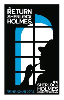 El regreso de Sherlock Holmes - La biblioteca del coleccionista de Sherlock Holmes: Con ilustraciones originales de Charles R. Macauley - The Return of Sherlock Holmes - The Sherlock Holmes Collector's Library: With Original Illustrations by Charles R. Macauley