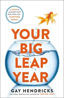 Tu Gran Año Bisiesto: Un año para manifestar tu vida en el siguiente nivel... ¡empezando hoy! - Your Big Leap Year: A Year to Manifest Your Next-Level Life...Starting Today!