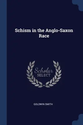 El cisma de la raza anglosajona - Schism in the Anglo-Saxon Race