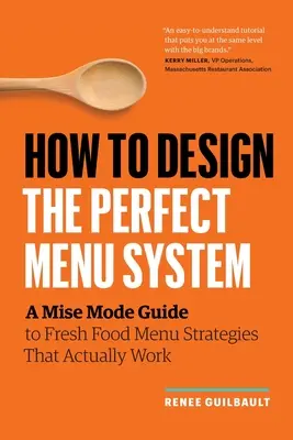 Cómo diseñar el sistema de menús perfecto: Una guía para diseñar estrategias de menú de alimentos frescos que realmente funcionan - How to Design the Perfect Menu System: A Mise Mode Guide to Fresh Food Menu Strategies That Actually Work