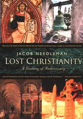 El cristianismo perdido: Un viaje de redescubrimiento - Lost Christianity: A Journey of Rediscovery