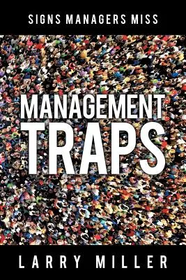 Trampas para directivos: Señales que los directivos pasan por alto - Management Traps: Signs Managers Miss