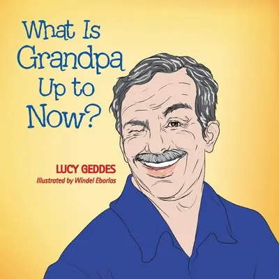 ¿Qué hace ahora el abuelo? - What Is Grandpa up to Now?