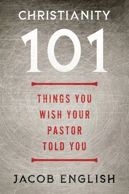 Cristianismo 101: Cosas que desearías que te dijera tu pastor - Christianity 101: Things You Wish Your Pastor Told You