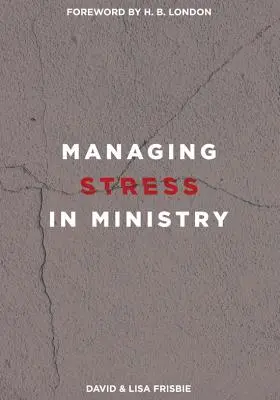 Gestión del estrés en el ministerio - Managing Stress in Ministry