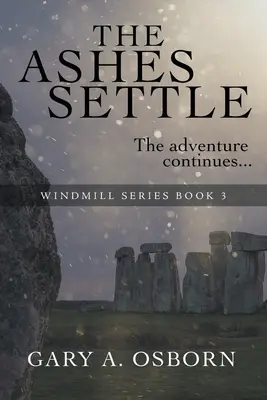Las cenizas se asientan: La Serie del Molino: Libro 3 - The Ashes Settle: The Windmill Series: Book 3