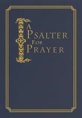 Un salterio para la oración: Una adaptación de la traducción clásica de Miles Coverdale - A Psalter for Prayer: An Adaptation of the Classic Miles Coverdale Translation