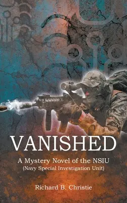 Desaparecido: Una novela de misterio de la NSIU (Navy Special Investigation Unit) - Vanished: A Mystery Novel of the NSIU (Navy Special Investigation Unit)