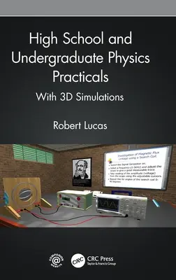 Prácticas de Física de Bachillerato y Licenciatura: Con Simulaciones 3D - High School and Undergraduate Physics Practicals: With 3D Simulations