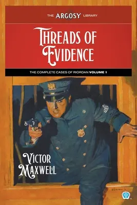 Hilos de evidencia: Los casos completos de Riordan, volumen 1 - Threads of Evidence: The Complete Cases of Riordan, Volume 1