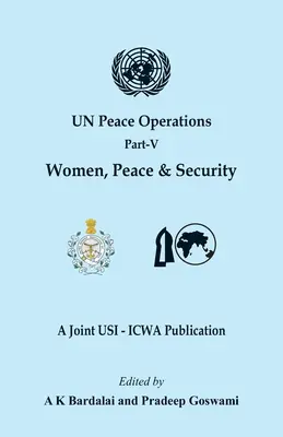 Operaciones de paz de la ONU: Parte V (Mujeres, paz y seguridad) - UN Peace Operations Part V (Women Peace and Security)