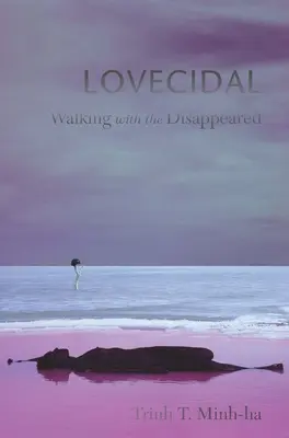 Lovecidal: Caminando con los desaparecidos - Lovecidal: Walking with the Disappeared