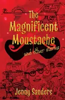 Magnífico bigote y otros cuentos - Magnificent Moustache and other stories