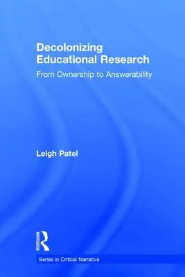 Descolonizar la investigación educativa: De la propiedad a la capacidad de respuesta - Decolonizing Educational Research: From Ownership to Answerability