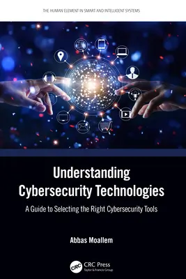 Comprender las tecnologías de ciberseguridad: Guía para seleccionar las herramientas de ciberseguridad adecuadas - Understanding Cybersecurity Technologies: A Guide to Selecting the Right Cybersecurity Tools