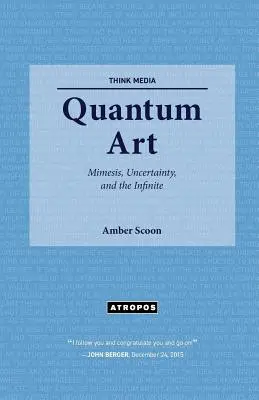 Arte cuántico: Mímesis, incertidumbre e infinito - Quantum Art: Mimesis, Uncertainty, and the Infinite