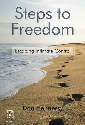 Pasos hacia la libertad: Escapar del control íntimo - Steps to Freedom: Escaping Intimate Control